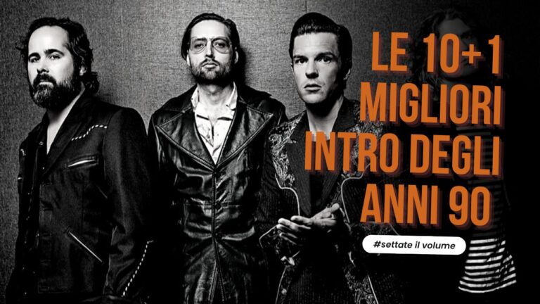 Le 10+1 migliori intro dagli anni ’90 ad oggi